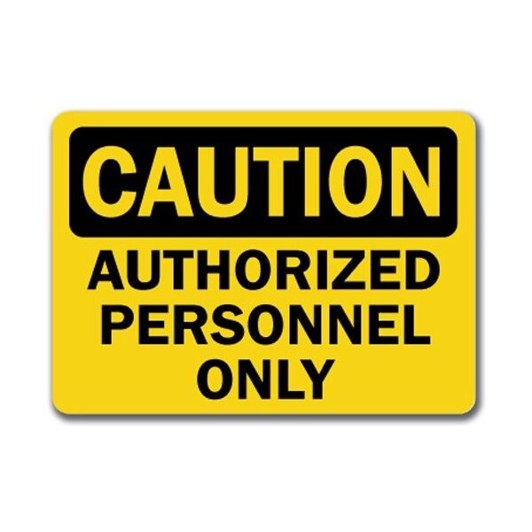 Signmission Safety Sign, 14 in Height, Plastic, Authorized Personnel 2 CS-Authorized Personnel 2 - main